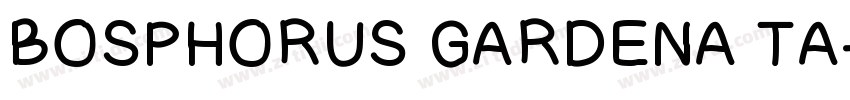 BOSPHORUS GARDENA TA字体转换